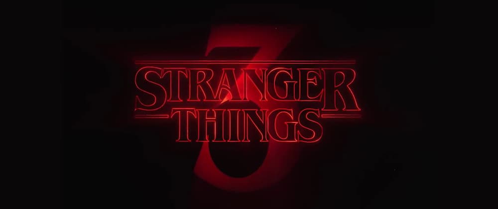 Netflix Reveals <strong><em>Stranger Things</em></strong> Season 3 Episode Titles