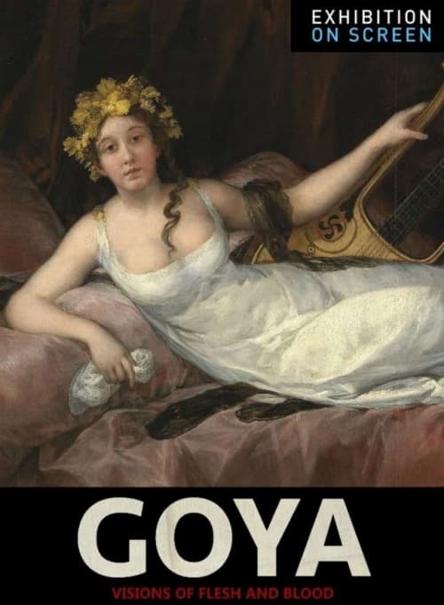 Goya: Visions Of Flesh And Blood